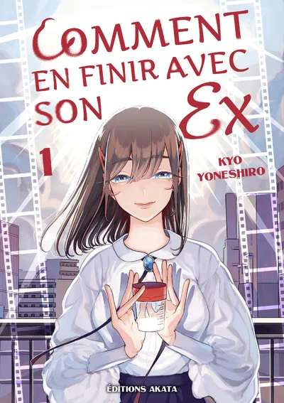 Comment en finir avec son ex T01