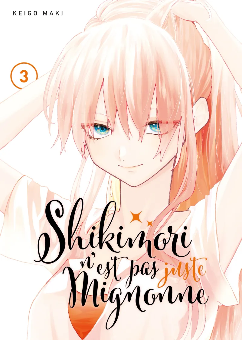 Shikimori n'est pas juste mignonne T03
