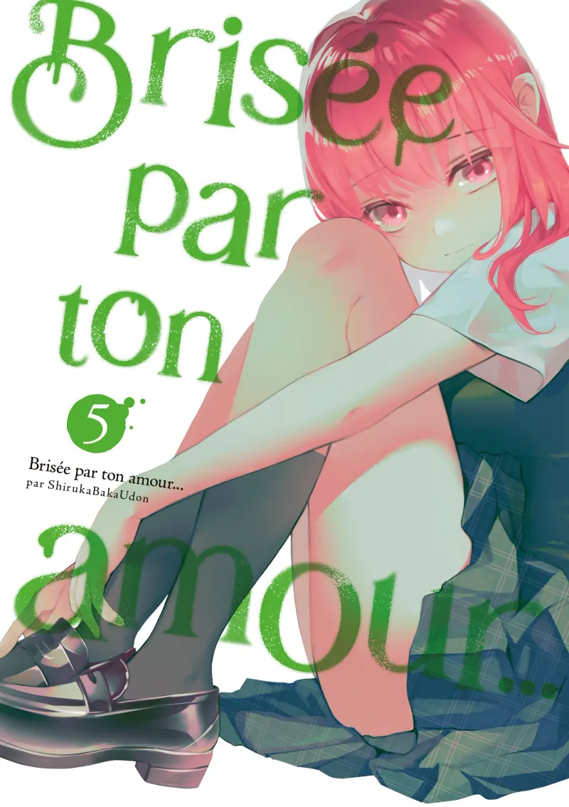 Brisée par ton amour... T05