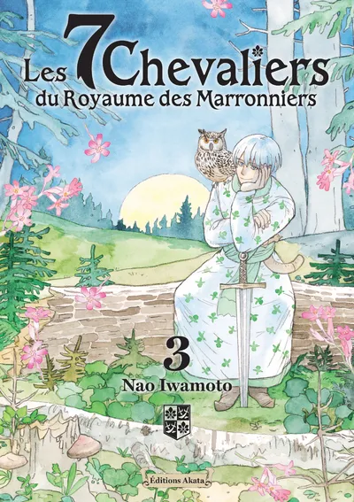 Les 7 chevaliers du royaume des marronniers T03