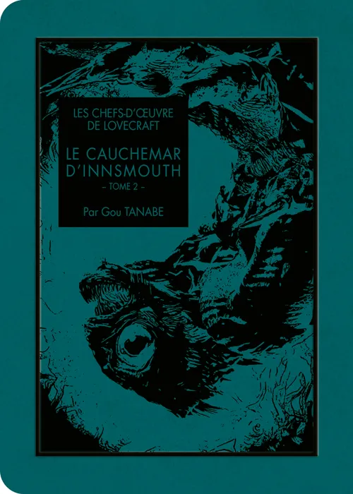 Les Chefs-d'oeuvre de Lovecraft - Le Cauchemar d'Innsmouth T02